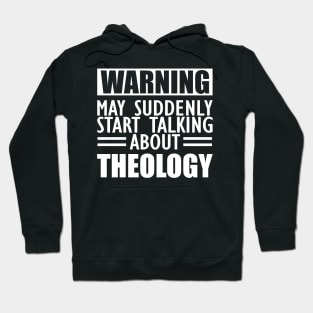 Theology - May suddenly start talking about Theology w Hoodie